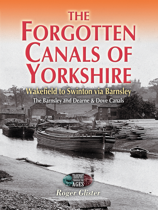 Title details for The Forgotten Canals of Yorkshire by Roger Glister - Available